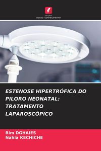 Produktbild: Estenose Hipertr&oacute;fica Do Piloro Neonatal: Tratamento Laparosc&oacute;pico