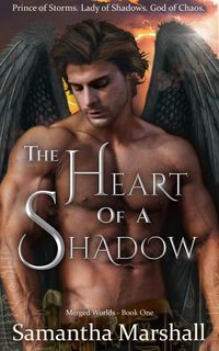 Produktbild: The Heart of a Shadow (Merged Worlds, #1)