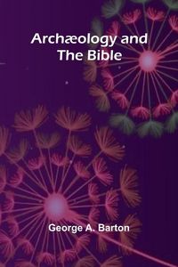 Produktbild: Arch&aelig;ology and the Bible
