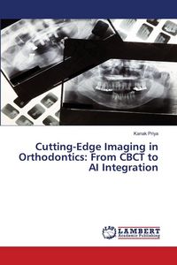 Produktbild: Cutting-Edge Imaging in Orthodontics: From CBCT to AI Integration
