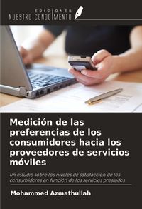 Produktbild: Medici&oacute;n de las preferencias de los consumidores hacia los proveedores de servicios m&oacute;viles
