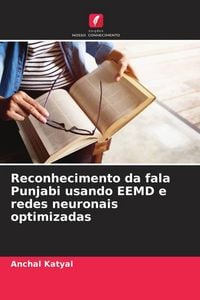 Produktbild: Reconhecimento da fala Punjabi usando EEMD e redes neuronais optimizadas