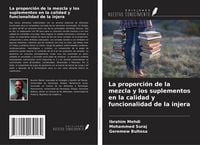 Produktbild: La proporci&oacute;n de la mezcla y los suplementos en la calidad y funcionalidad de la injera