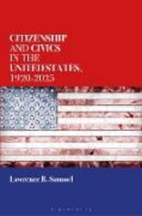 Produktbild: Citizenship and Civics in the United States, 1920-2025