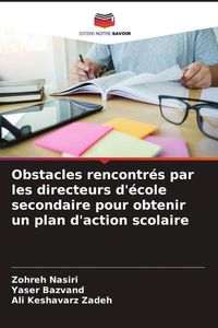 Produktbild: Obstacles rencontr&eacute;s par les directeurs d'&eacute;cole secondaire pour obtenir un plan d'action scolaire