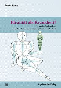 Produktbild: Idealit&auml;t als Krankheit?