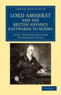Produktbild: Lord Amherst and the British Advance Eastwards to Burma