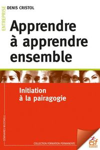 Produktbild: Apprendre &agrave; apprendre ensemble : initiation &agrave; la pairagogie