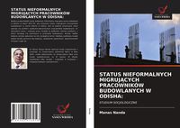 Produktbild: Status Nieformalnych Migruj&iquest;cych Pracownik&oacute;w Budowlanych W Odisha:
