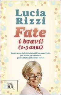 Produktbild: Fate i bravi! (0-3 anni). Regole e consigli dalla tata pi&ugrave; famosa d'Italia per essere, da subito, genitori felici di bambini sereni