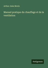 Produktbild: Manuel pratique du chauffage et de la ventilation