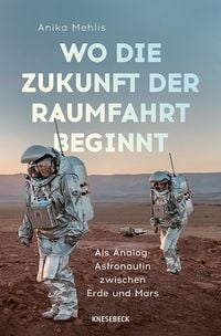 Produktbild: Wo die Zukunft der Raumfahrt beginnt