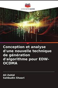 Produktbild: Conception et analyse d'une nouvelle technique de g&eacute;n&eacute;ration d'algorithme pour EDW-OCDMA