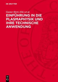 Produktbild: Einf&uuml;hrung in die Plasmaphysik und ihre technische Anwendung