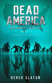 Produktbild: Dead America The Northwest Invasion Part 1 - 6 Book Collection