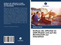 Produktbild: Einfluss der Affinit&auml;t im UAM-Modell und auf die Bereitschaft zur Interaktion
