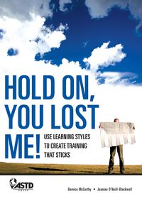 Produktbild: Hold On, You Lost Me: Use Learning Styles to Create Training That Sticks