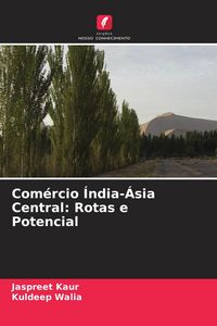Produktbild: Com&eacute;rcio &Iacute;ndia-&Aacute;sia Central: Rotas e Potencial