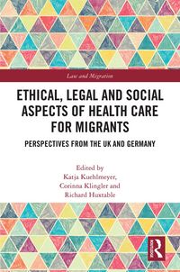 Produktbild: Ethical, Legal and Social Aspects of Healthcare for Migrants