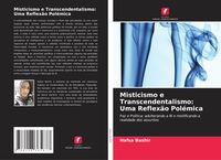 Produktbild: Misticismo e Transcendentalismo: Uma Reflex&atilde;o Pol&eacute;mica