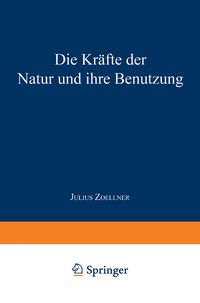 Produktbild: Die Kr&auml;fte der Natur und ihre Benutzung