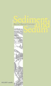Bild vom Artikel Sediment und Sedum vom Autor Bernd Marcel Gonner