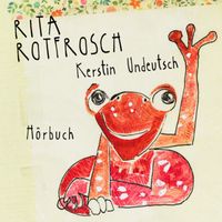 Bild vom Artikel Rita Rotfrosch vom Autor Kerstin Undeutsch