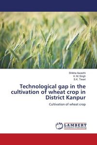 Produktbild: Technological gap in the cultivation of wheat crop in District Kanpur