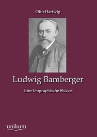 Produktbild: Hartwig, O: Ludwig Bamberger