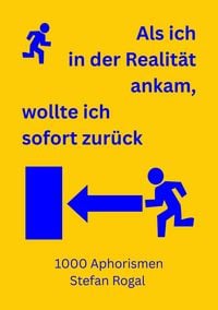 Produktbild: Als ich in der Realit&auml;t ankam, wollte ich sofort zur&uuml;ck