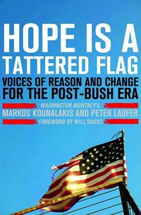 Produktbild: Hope Is a Tattered Flag: Voices of Reason and Change for the Post-Bush Era