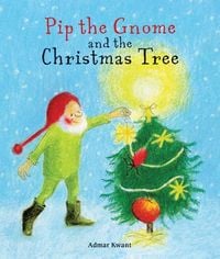 Bild vom Artikel Pip the Gnome and the Christmas Tree vom Autor Admar Kwant