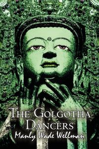 Produktbild: The Golgotha Dancers by Manly Wade Wellman, Fiction, Classics, Fantasy, Horror