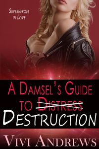 Produktbild: A Damsel's Guide to Destruction (Superheroes in Love, #4)