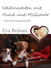 Produktbild: Weihnachten mit Hund und Million&auml;r - Eine Kurzgeschichte