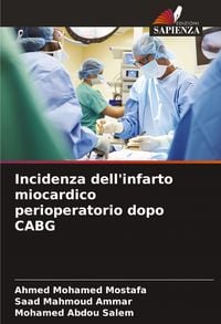 Produktbild: Incidenza dell'infarto miocardico perioperatorio dopo CABG