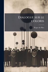 Produktbild: Dialogue sur le coloris