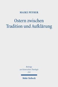Produktbild: Ostern zwischen Tradition und Aufkl&auml;rung