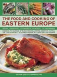 Produktbild: Chamberlain Lesley: Food and Cooking of Eastern Europe