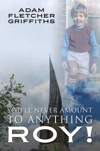 Produktbild: You'll Never Amount to Anything Roy!