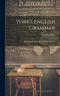 Produktbild: York's English Grammar: Revised and Adapted to Southern Schools