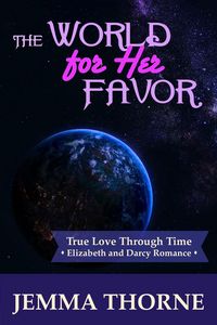 Produktbild: The World for Her Favor (True Love Through Time, #3)