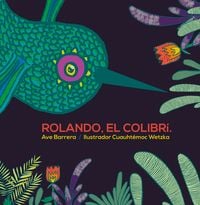 Produktbild: Rolando, el colibr&iacute;