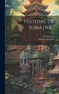 Produktbild: Histoire De Sumatra...