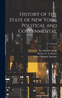 Produktbild: History of the State of New York, Political and Governmental; Volume 1