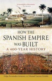 Produktbild: How the Spanish Empire Was Built