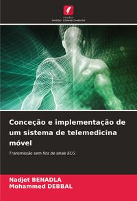 Produktbild: Conce&ccedil;&atilde;o e implementa&ccedil;&atilde;o de um sistema de telemedicina m&oacute;vel