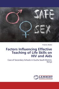 Produktbild: Factors Influencing Effective Teaching of Life Skills on HIV and Aids