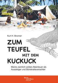 Bild vom Artikel Zum Teufel mit dem Kuckuck vom Autor Kurt H. Brunner