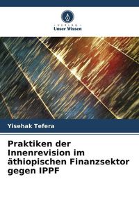 Produktbild: Praktiken der Innenrevision im &auml;thiopischen Finanzsektor gegen IPPF